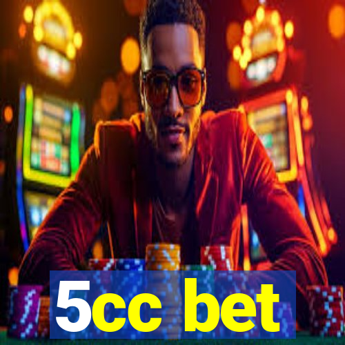 5cc bet